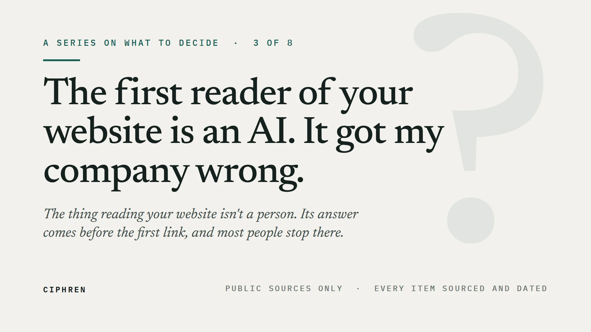 Series cover — The first reader of your website is an AI. It got my company wrong.